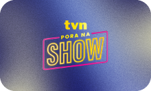 PL ▎TVN PORA NA SHOW HD